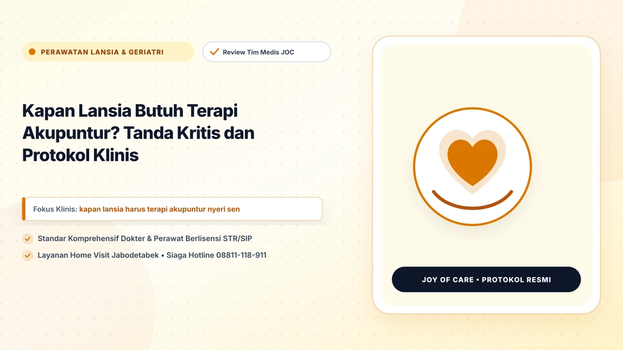 Kapan Lansia Butuh Terapi Akupuntur? Tanda Kritis dan Protokol Klinis