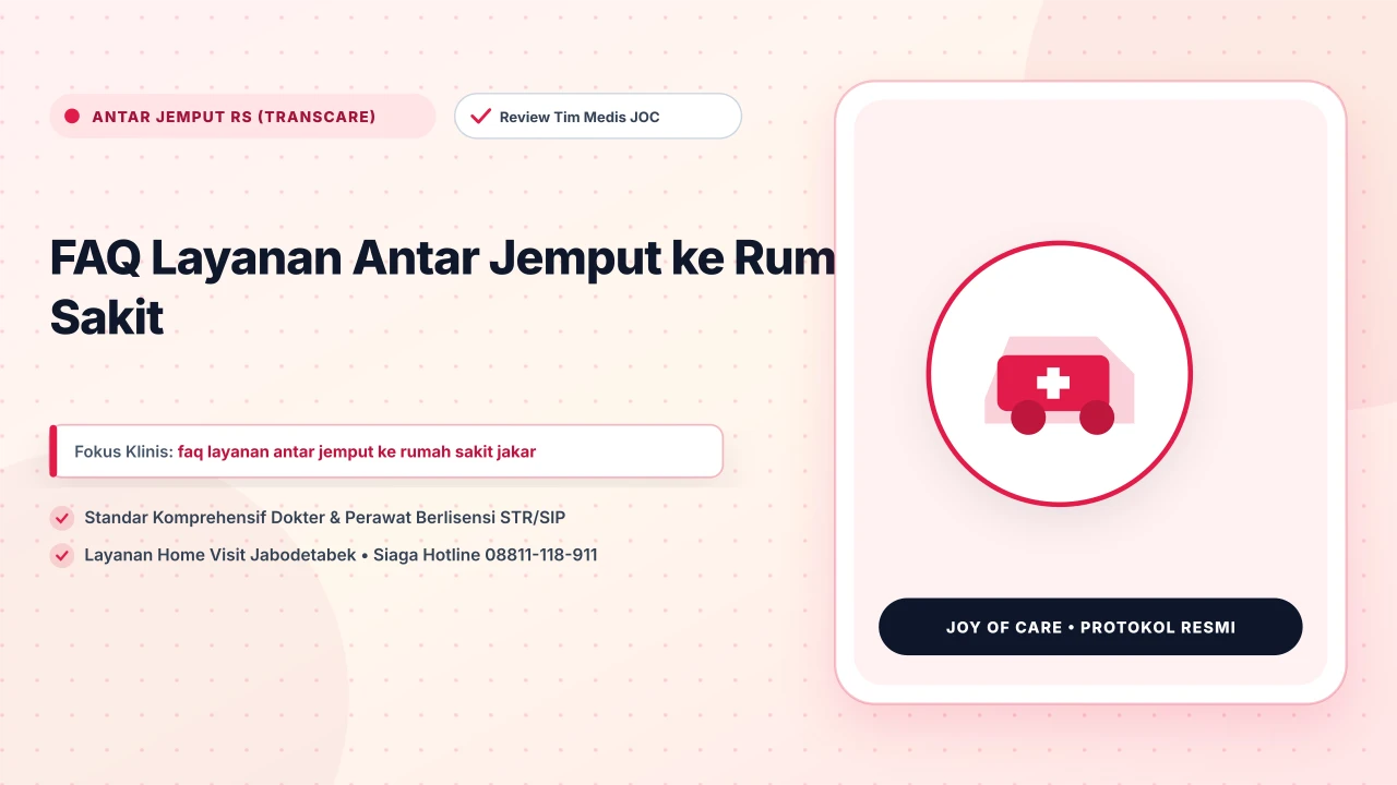 FAQ Layanan Antar Jemput ke Rumah Sakit