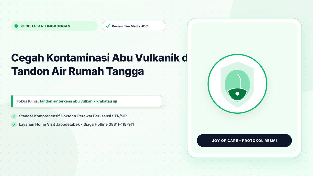 Cegah Kontaminasi Abu Vulkanik di Tandon Air Rumah Tangga