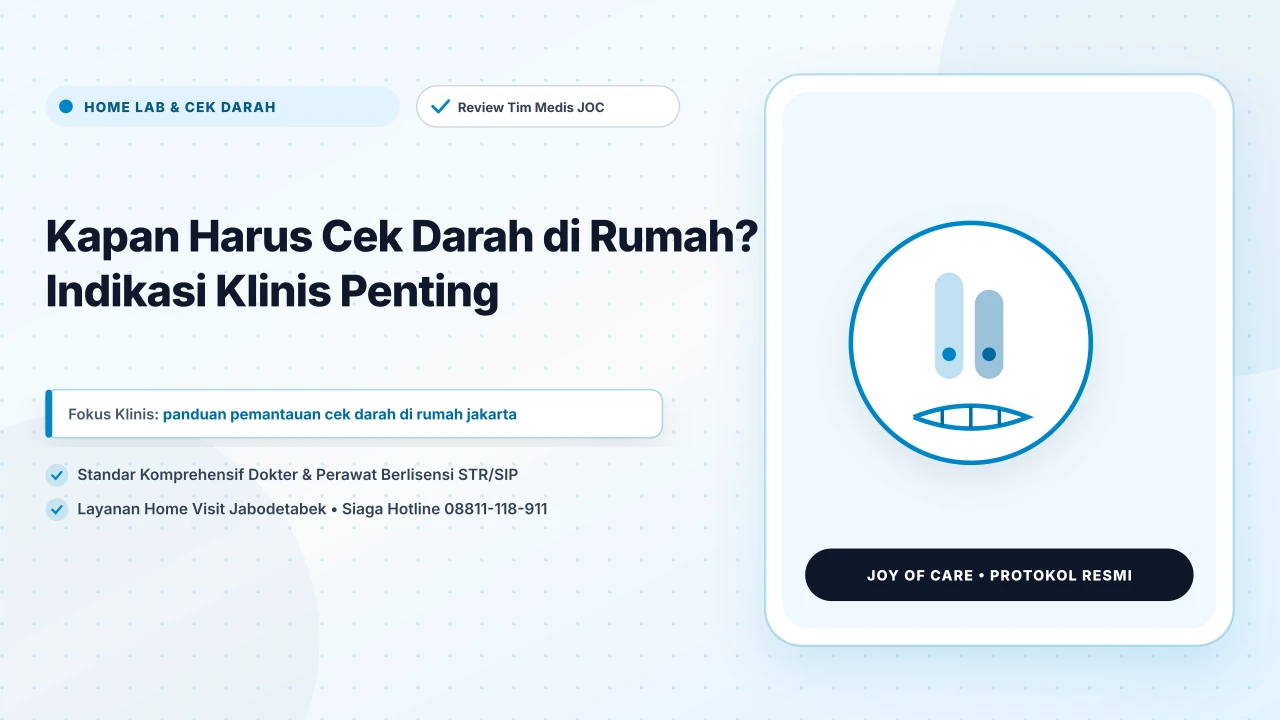 Kapan Harus Cek Darah di Rumah? Indikasi Klinis Penting