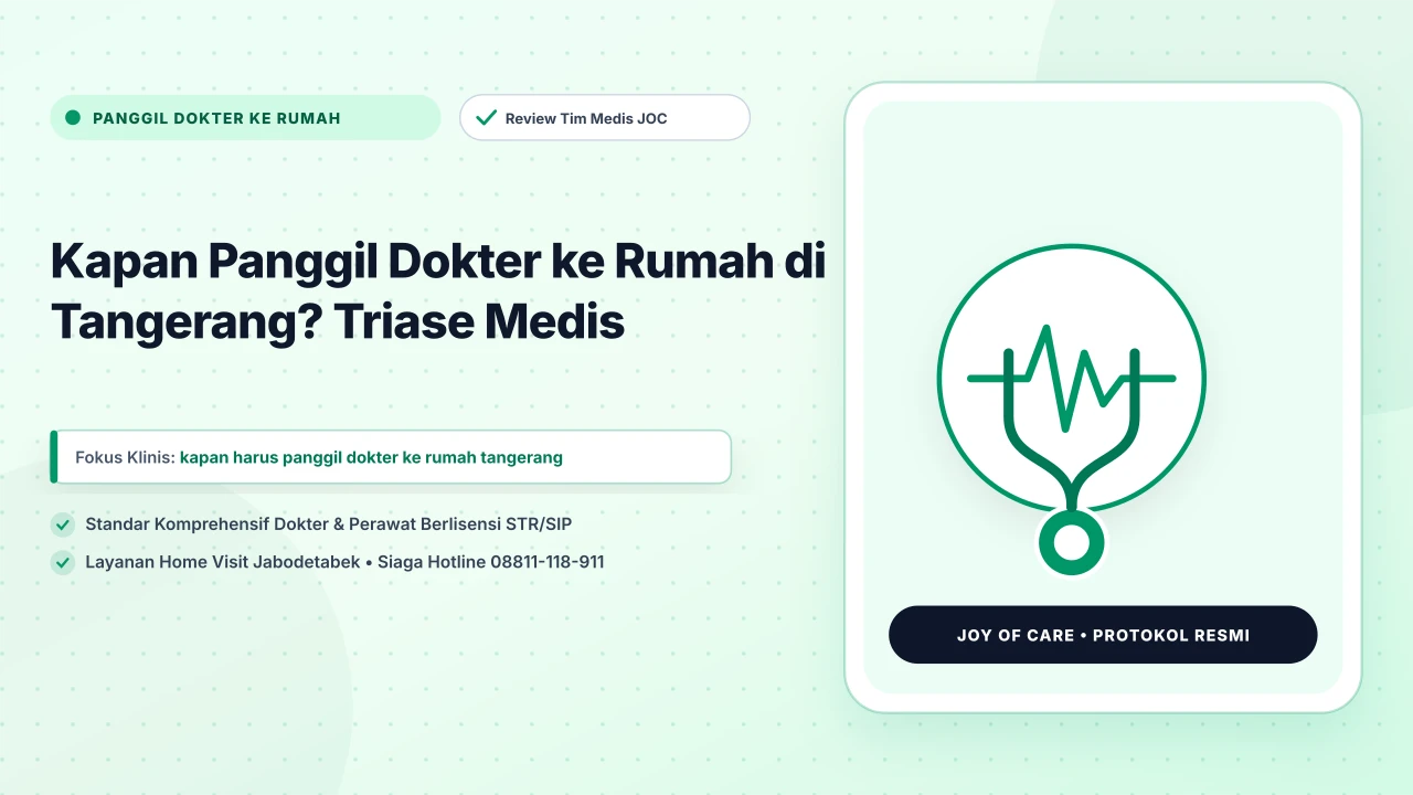 Kapan Panggil Dokter ke Rumah di Tangerang? Triase Medis