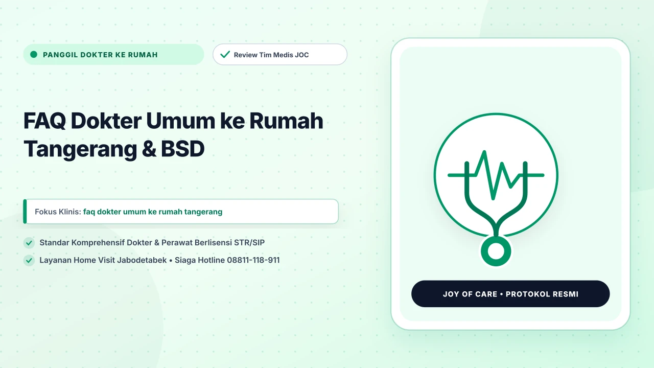 FAQ Dokter Umum ke Rumah Tangerang & BSD