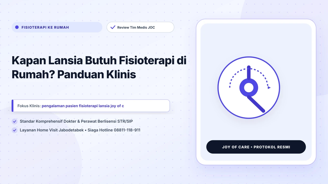 Kapan Lansia Butuh Fisioterapi di Rumah? Panduan Klinis