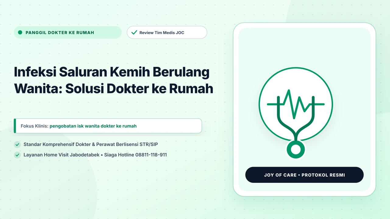 Infeksi Saluran Kemih Berulang Wanita: Solusi Dokter ke Rumah