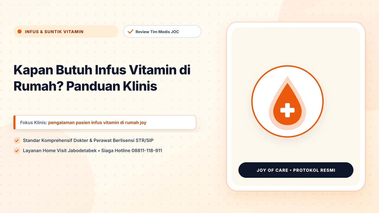 Kapan Butuh Infus Vitamin di Rumah? Panduan Klinis