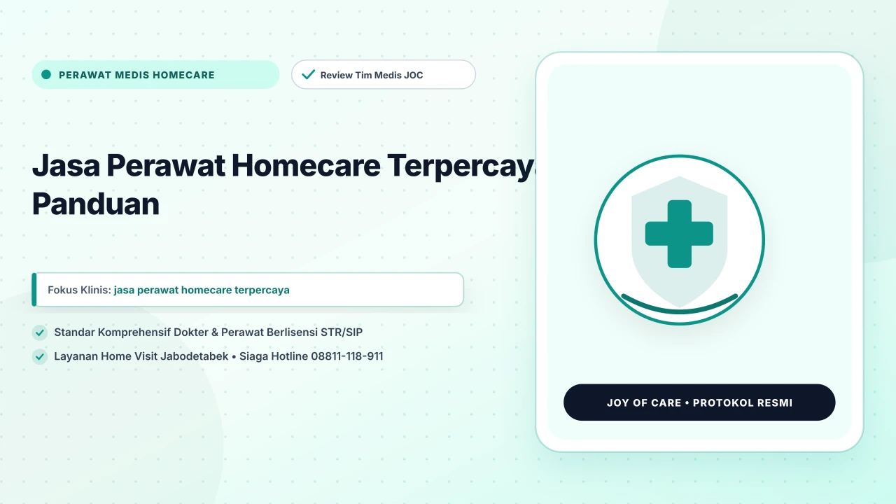 Jasa Perawat Homecare Terpercaya: Panduan