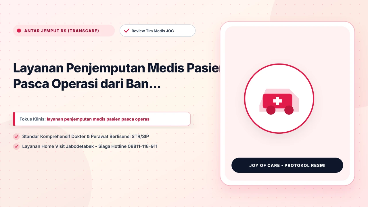 Layanan Penjemputan Medis Pasien Pasca Operasi dari Ban...