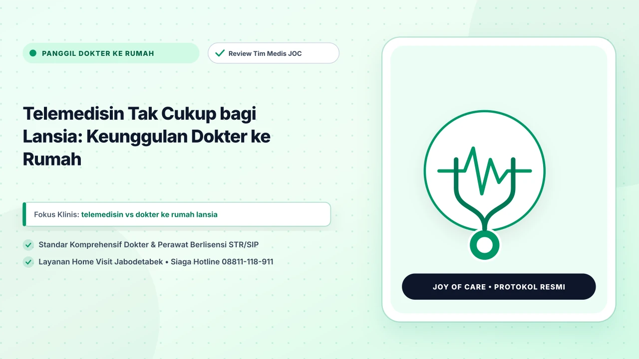 Telemedisin Tak Cukup bagi Lansia: Keunggulan Dokter ke Rumah