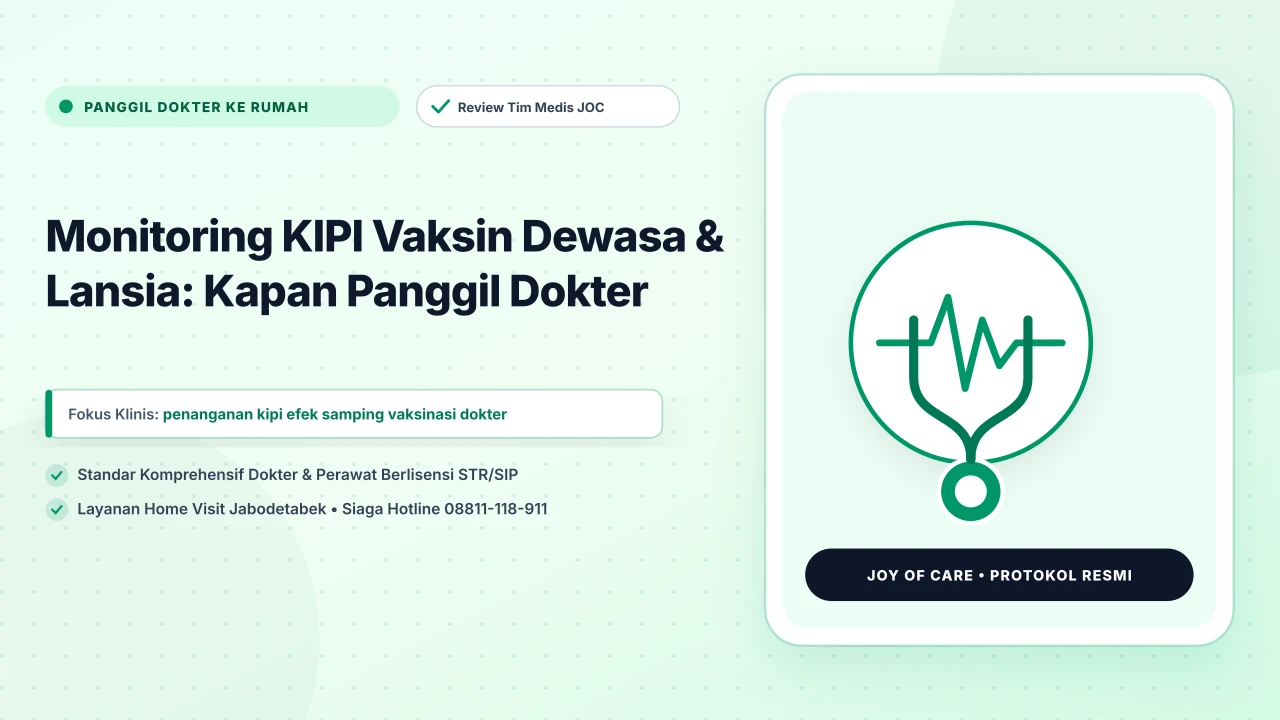 Monitoring KIPI Vaksin Dewasa & Lansia: Kapan Panggil Dokter