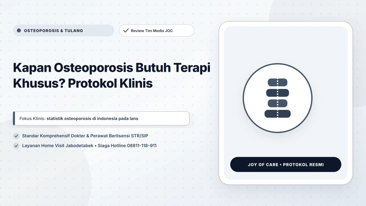 Kapan Osteoporosis Butuh Terapi Khusus? Protokol Klinis