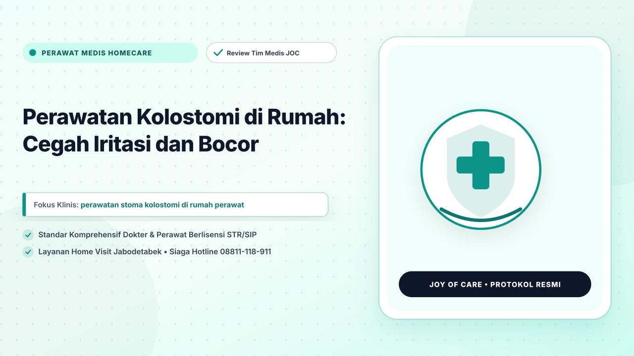Perawatan Kolostomi di Rumah: Cegah Iritasi dan Bocor