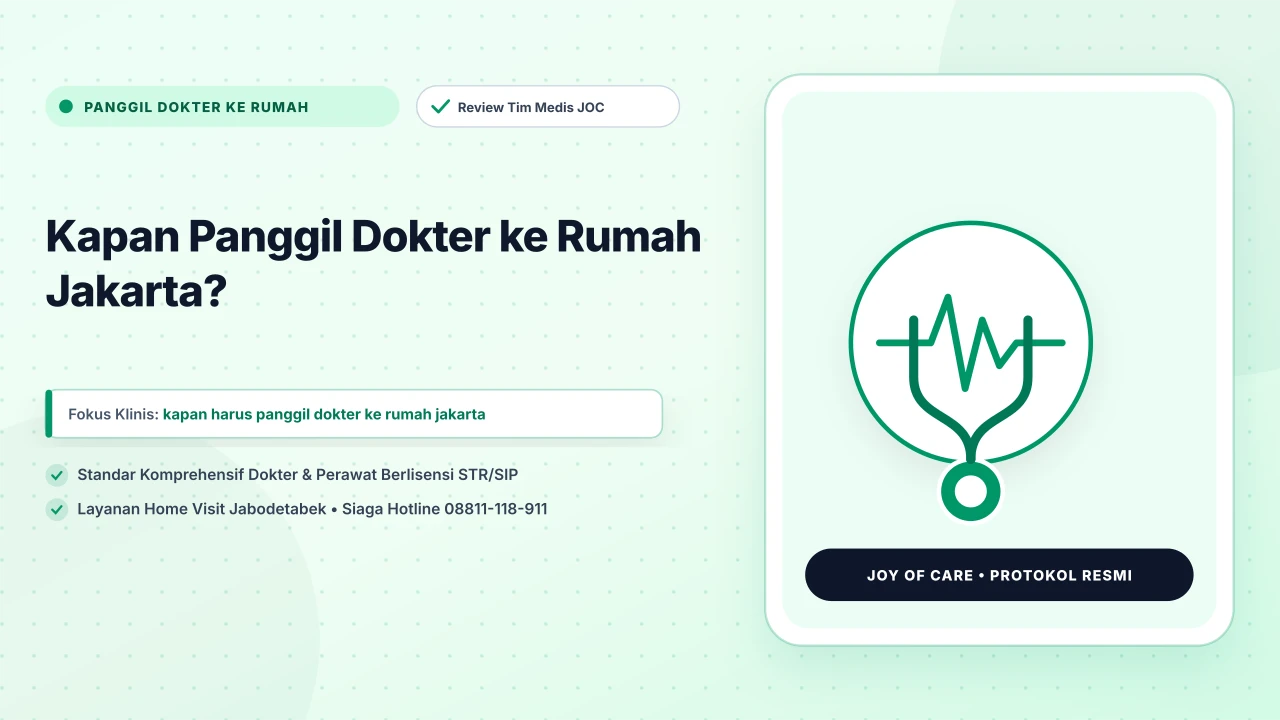 Kapan Panggil Dokter ke Rumah Jakarta?