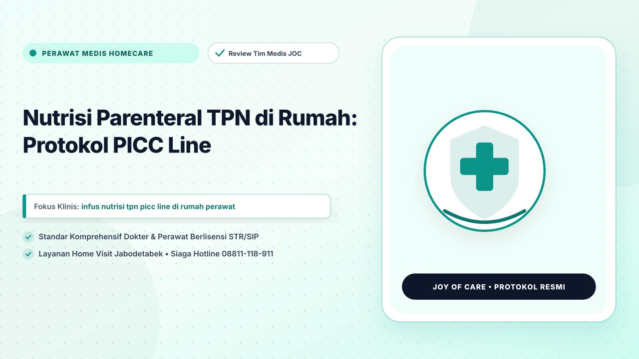 Nutrisi Parenteral TPN di Rumah: Protokol PICC Line