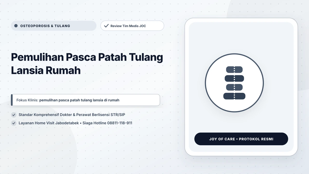 Pemulihan Pasca Patah Tulang Lansia Rumah