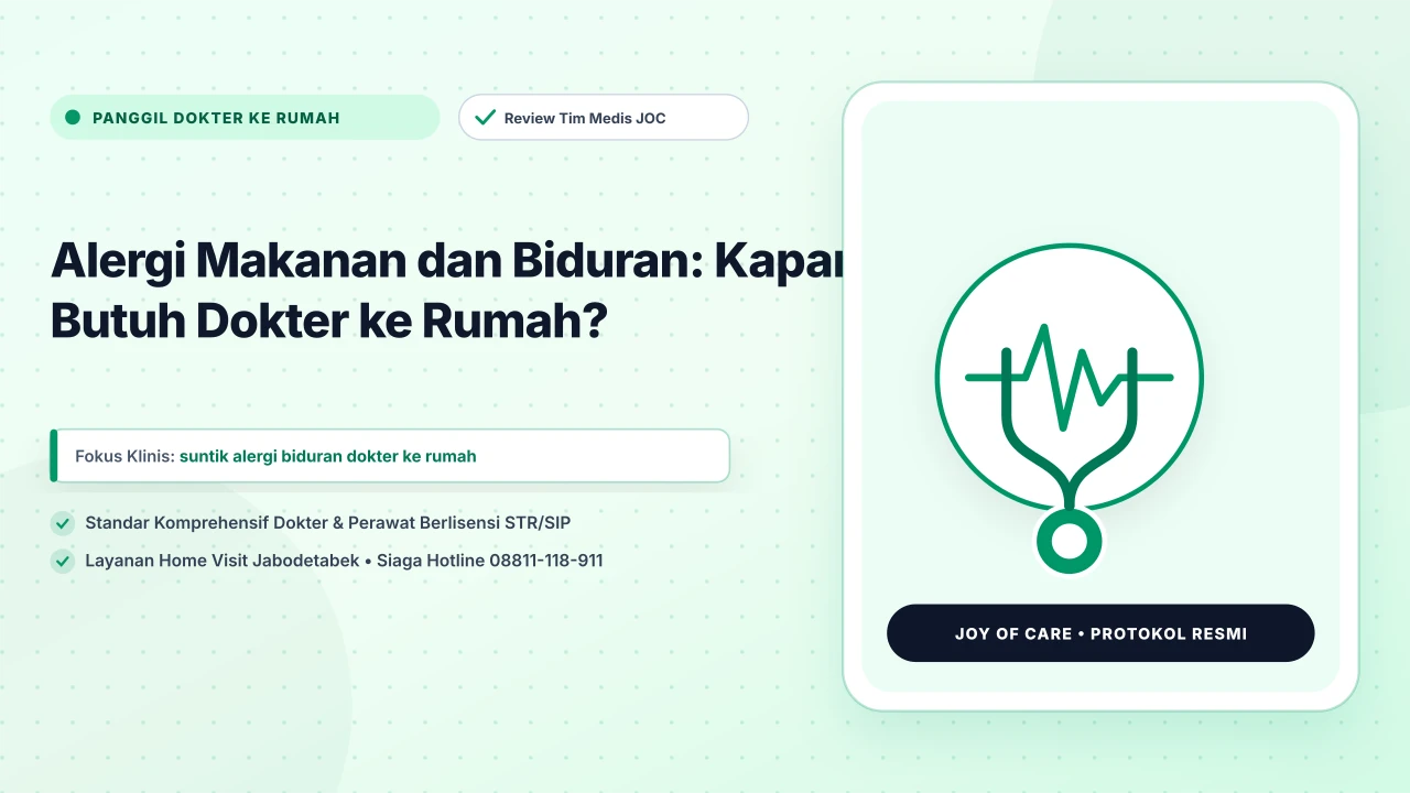 Alergi Makanan dan Biduran: Kapan Butuh Dokter ke Rumah?