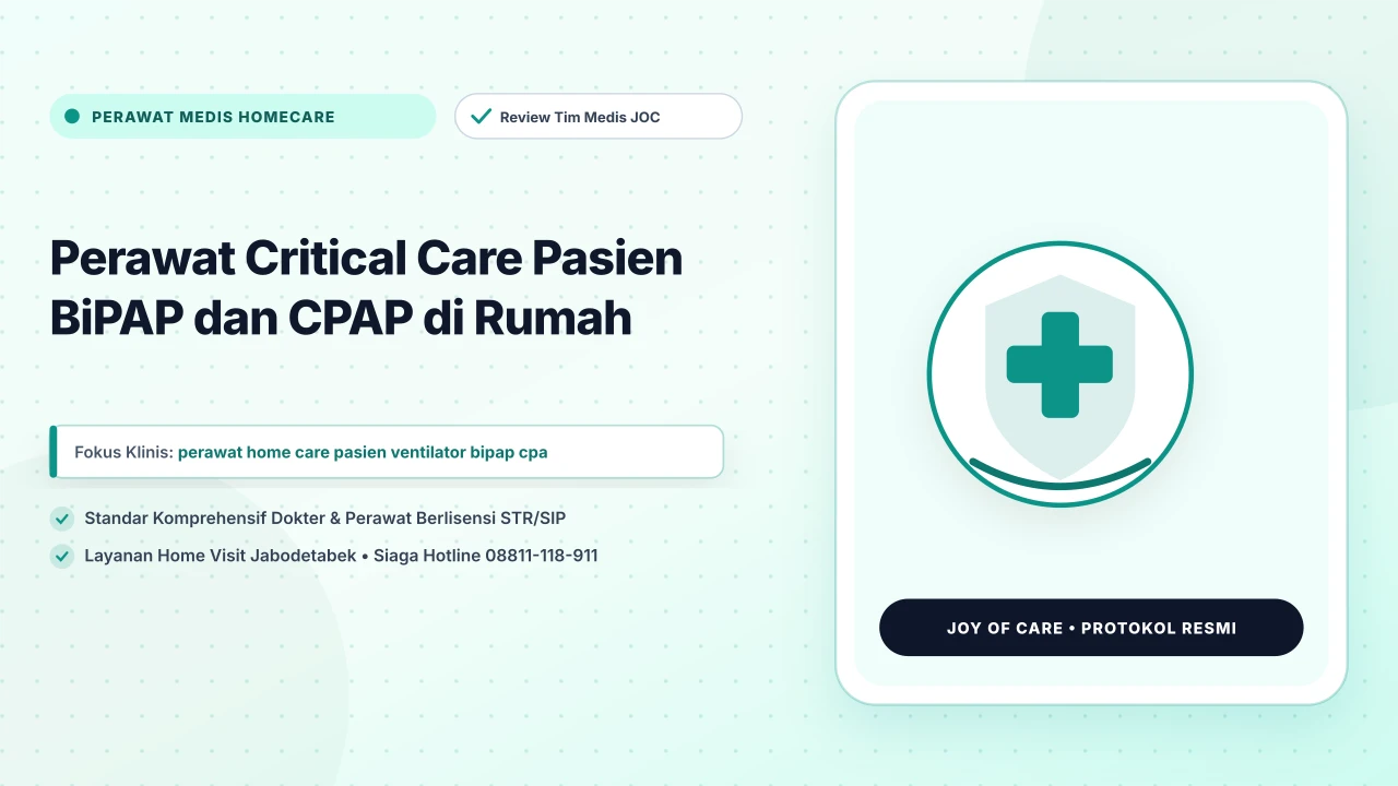 Perawat Critical Care Pasien BiPAP dan CPAP di Rumah