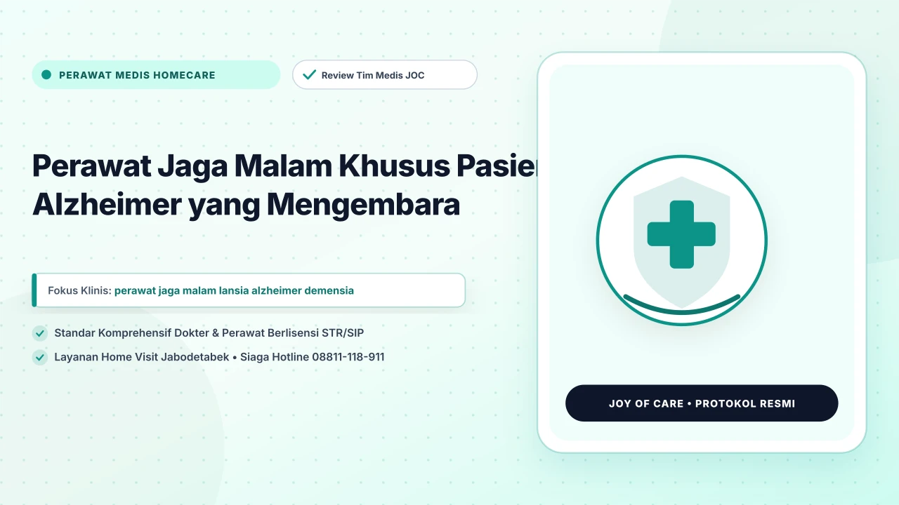 Perawat Jaga Malam Khusus Pasien Alzheimer yang Mengembara