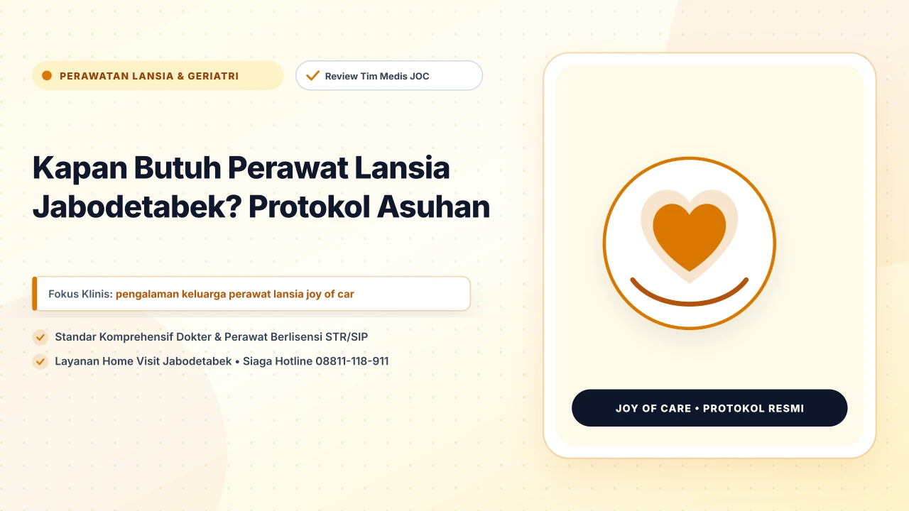 Kapan Butuh Perawat Lansia Jabodetabek? Protokol Asuhan