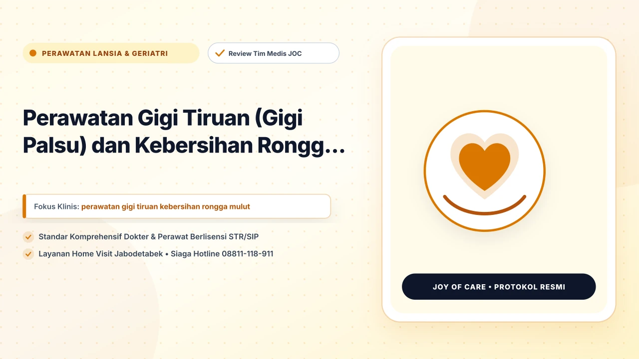 Perawatan Gigi Tiruan (Gigi Palsu) dan Kebersihan Rongg...