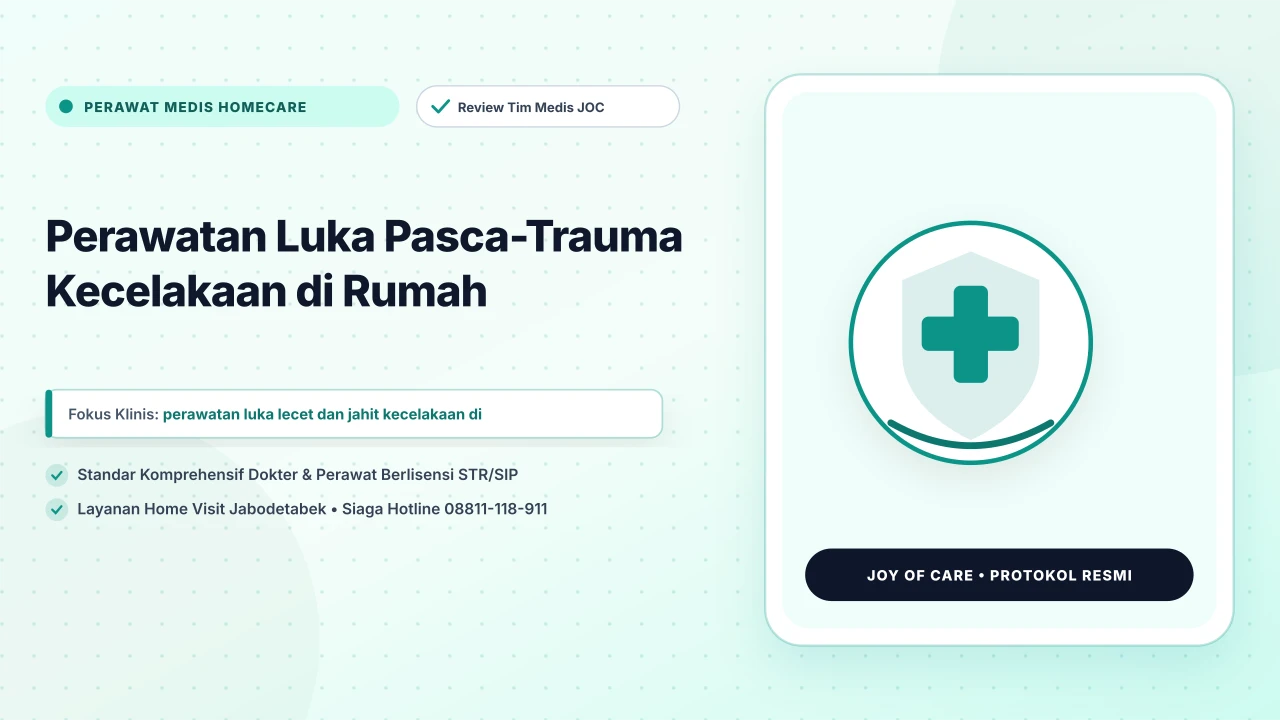 Perawatan Luka Pasca-Trauma Kecelakaan di Rumah