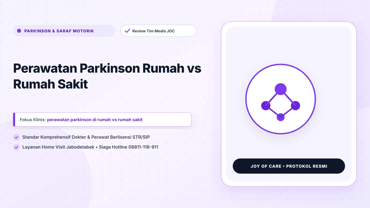 Perawatan Parkinson Rumah vs Rumah Sakit
