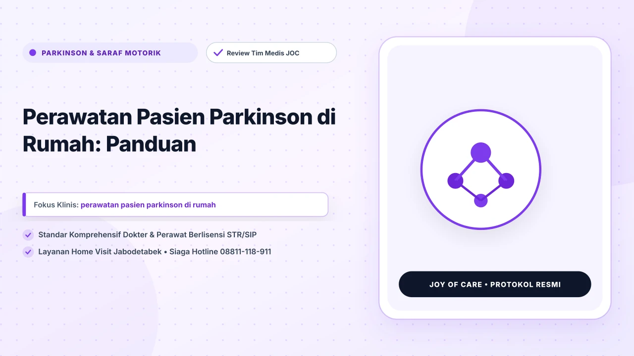Perawatan Pasien Parkinson di Rumah: Panduan