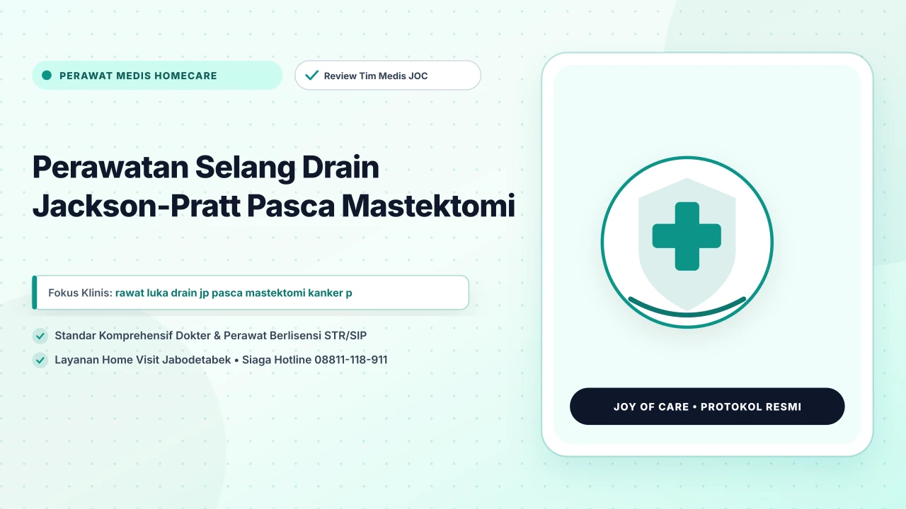 Perawatan Selang Drain Jackson-Pratt Pasca Mastektomi
