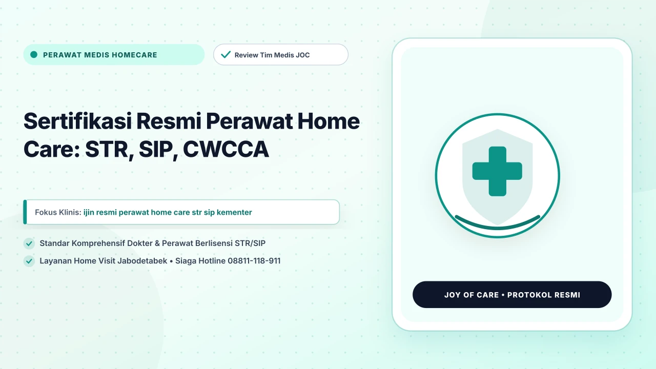 Sertifikasi Resmi Perawat Home Care: STR, SIP, CWCCA