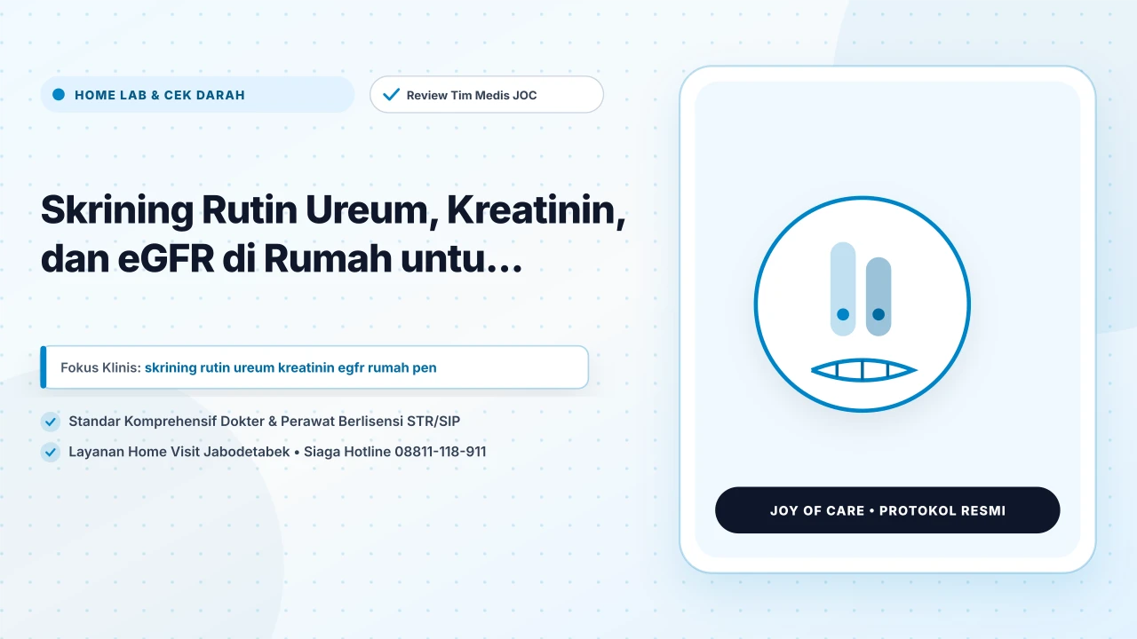 Skrining Rutin Ureum, Kreatinin, dan eGFR di Rumah untu...