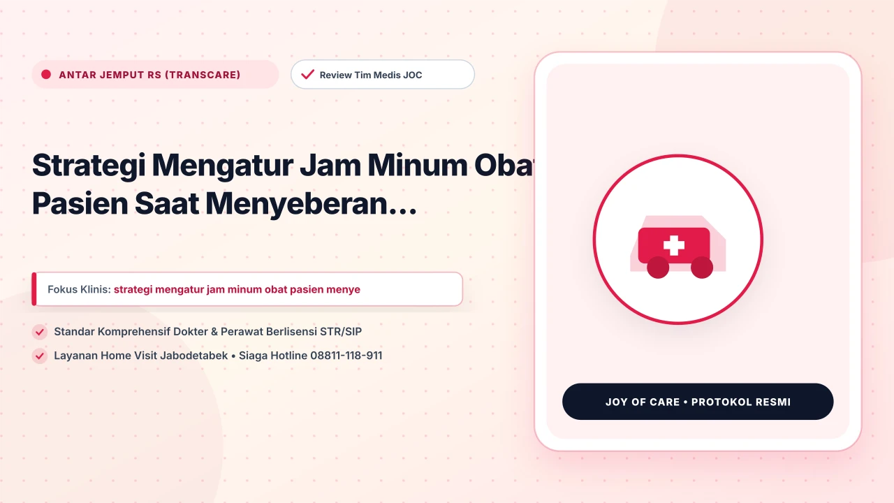 Strategi Mengatur Jam Minum Obat Pasien Saat Menyeberan...