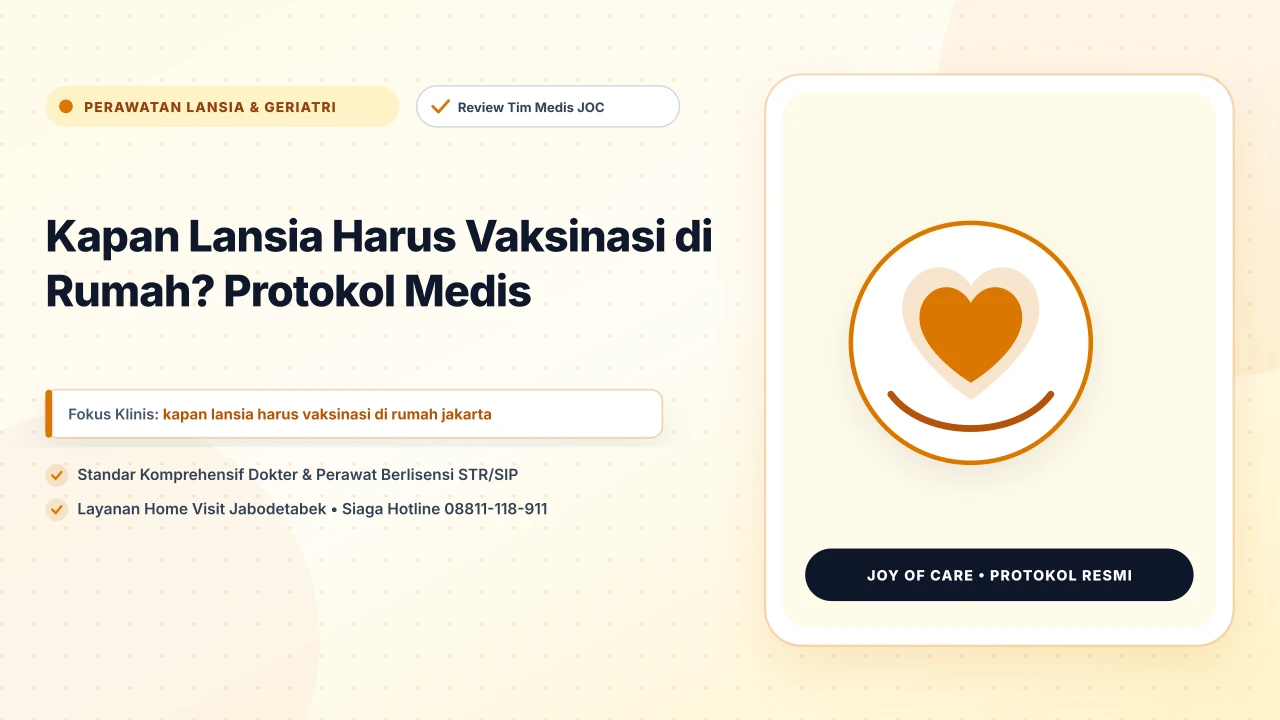 Kapan Lansia Harus Vaksinasi di Rumah? Protokol Medis